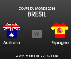 Mondial 2014 - Coupe du Monde 2014 Australie - Espagne
