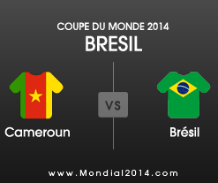 Mondial 2014 - Coupe du Monde 2014 Cameroun - Brésil